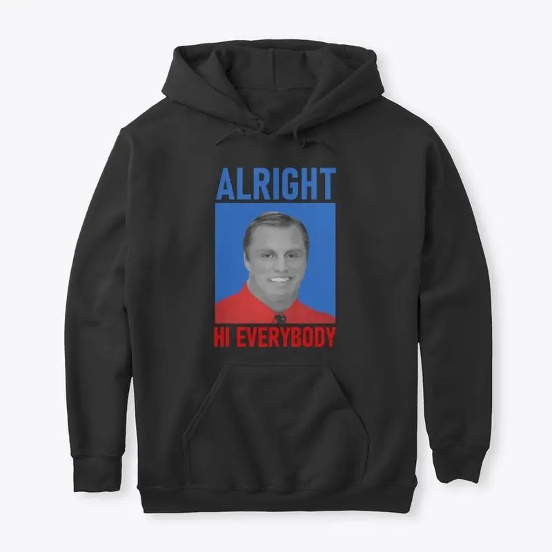 Alright Hi Everybody 2020 pullover